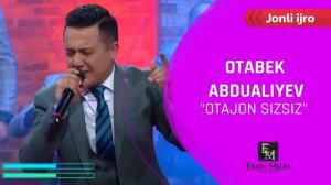 Otabek Abdualiev - Otаjon sizsiz | Отабек Абдуалиев - Отажон сизсиз