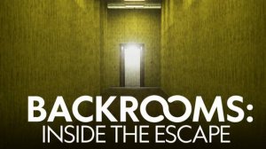 BACKROOMS INSIDE THE ESCAPE