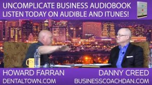 1061 Real World, Master Business Coaching with Danny Creed : Dentistry Uncensored with Howard Farra