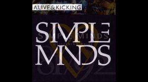 Simple Minds - Alive & Kicking (1985 LP Version) HQ