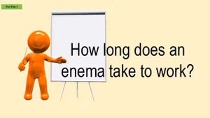How Long Does An Enema Take To Work?