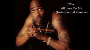 2Pac "All Eyez On Me" Instrumental Remake