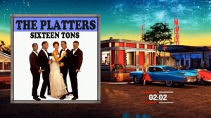 The Platters - Sixteen Tons (Digitally Remastered 2009)