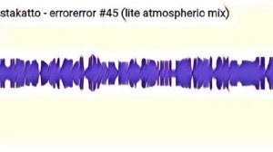 stakatto - errorerror #45 (lite atmospheric mix) | Progressive House | Dark Progressive