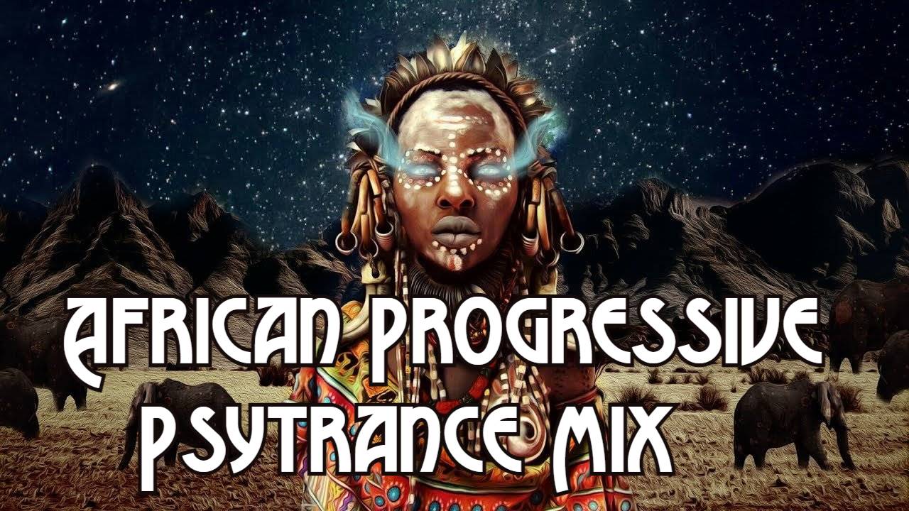 3 часа Африканского транса(African Progressive Psytrance Mix)