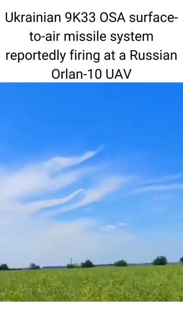 Ukrainian 9K33 OSA surface to air missile system reportedly firing at a Russian Orlan-10 UAV