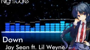 Nightcore - Down Jay Sean ft.Lil Wayne