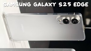 Samsung Galaxy S25 Edge обзор характеристик