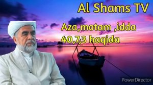 Aza,idda,motam,40,7,3 haqida shayx Muhammad Sodiq Muhammad Yusuf hazratlari