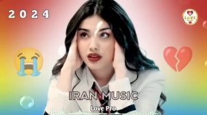 😞💔ГАМГИНТАРИН СУРУДИ ЭРОНИ 2024 🥀🥺 ОЧЕНЬ КРАСИВЫЙ ИРАНСКИЙ ПЕСНИ 2024🥰 СУРУДИ ЭРОНИ 2024,