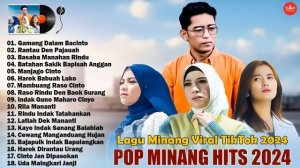 Lagu Minang Terbaru 2024 Terbaik ~ Pop Minang Terpopuler Hits Enak Didengar 2024