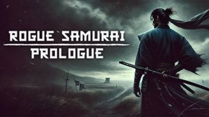 Самурай - волшебник - Rogue Samurai: Prologue