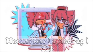 Mesmerizer | 32k
speed-up (!)