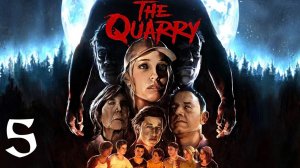 The Quarry | Прохождение | XSS | Часть 5 | Глава 4