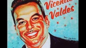VICENTICO VALDES TE DIRE MUCHAS COSAS