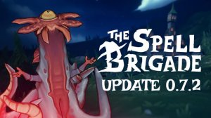 The Spell Brigade (Без субтитров) Вышло обновления Советую его посмотреть. Добавили режим в одного.