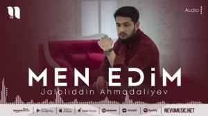 Jaloliddin Ahmadaliyev Men edim  Жалолиддин Ахмадалиев Мен эдим