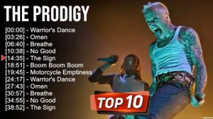 The Prodigy 2023 MIX ~ Top 10 Best Songs ~ Greatest Hits ~ Full Album