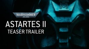 Астартес 2 - Astartes II