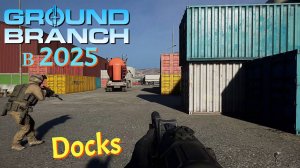 Ground Branch - Docks