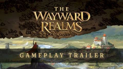 The Wayward Realms - Трейлер игрового процесса (Life of An Adventurer - A Gameplay Trailer)