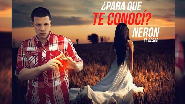 Neron El Cesar - Para Que Te Conoci (AUDIO) смотреть онлайн