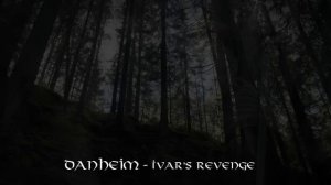 Danheim - Ivar's Revenge (Danish Viking Music)