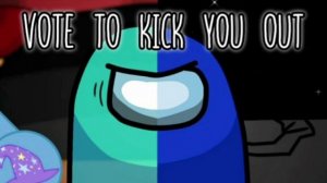 Dolvondo x Gamingly - Vote To Kick You Out (by FuGerman2007)