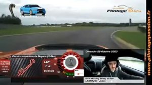 Stage Pilotage Mustang Shelby GT500 - Nogaro( 3,6 km) - 189 km/h max !