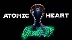 Atomic Heart. Прохождение #1 | Jjarik TV