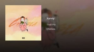 Thrill Pill - Xanny (Official Audio)