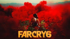 FAR CRY 6 - Прохождение и изучение мира. #1