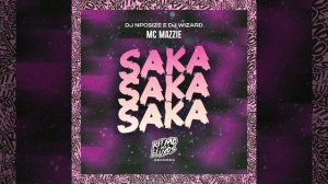 Saka Saka Saka |Song| MC Mazzie