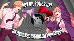 【Chainsaw Man Original Song】Rev Up, Power Up! By OR3O ft. thaimcgrathmusic (Clean Ver.)