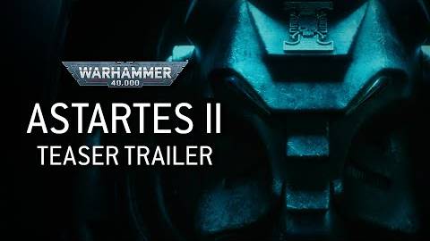 Astartes II - Официальный тизер-трейлер