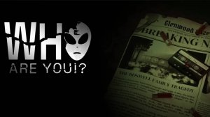 Who Are You! - Официальный трейлер