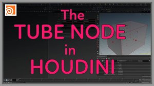 04 The Tube Node in Houdini