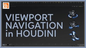 07 Viewport Navigation in Houdini