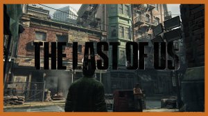 The Last of Us Part 1 Remake / ГЛАВНОЕ МЕНЮ!