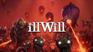 ИГРАЮ В illwill #1