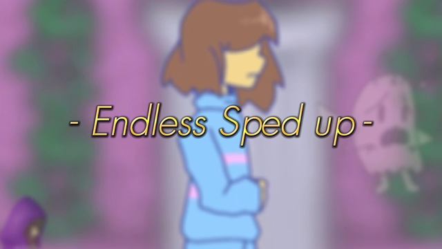 ~Endless~ ♡sped up♡ [Endless MEME full song] смотреть онлайн