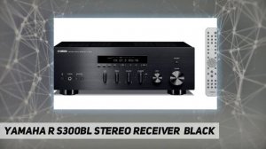 Yamaha R S300BL Stereo Receiver (Black) - Review 2023