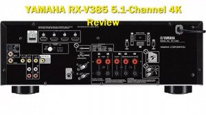 YAMAHA RX-V385 5.1-Channel 4K Review