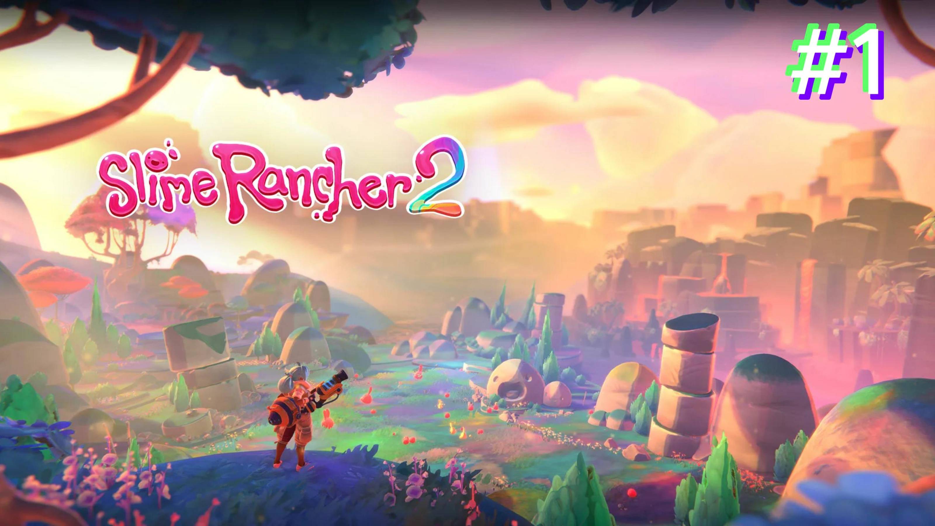 slime rancher 2 | 0.6.2 (прохождение) . смотреть онлайн