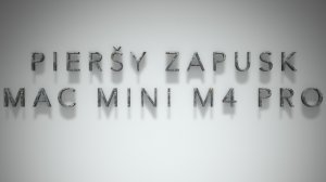 Pieršy zapusk Mac mini M4 Pro