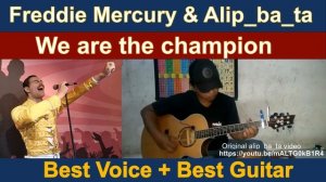 We are the champion Freddie Mercury & Alip