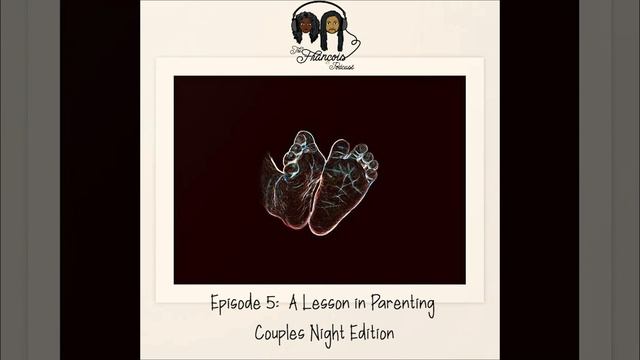 Season 2, Episode 5: A Lesson in Parenting (Couples Night Edition)