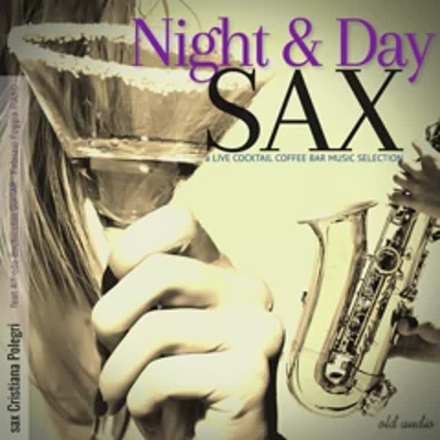 Giacomo Bondi - Night And Day Sax- A Live Cocktail Coffee Bar Music Selection