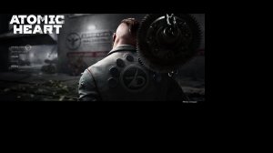 Atomic Heart (Атомное Сердце) Прохождение | Часть 1