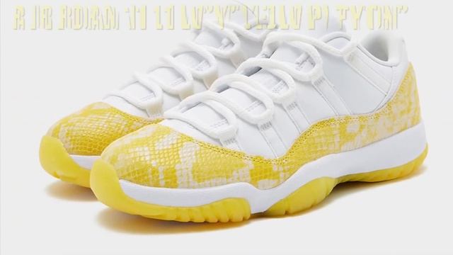 Air Jordan 11 Low"Yellow Python"Coming Soon in Women’s ,PS &TD /Nike Dunk Low"UNLV Satin"Coming Soo